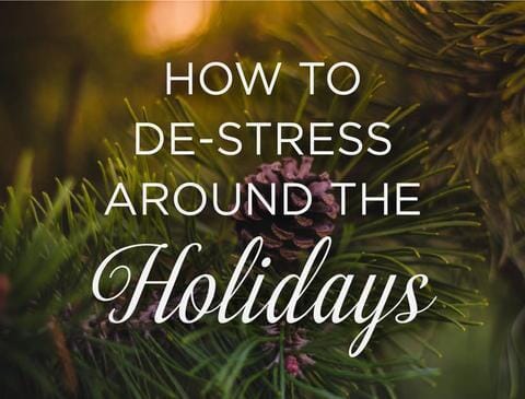How to De-Stress around the Holidays | Herbal Goodness