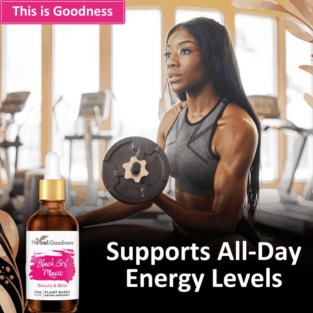 Black Girl Magic - 2fl.oz - Beauty & Anti-Aging Liquid Extract Herbal Goodness 